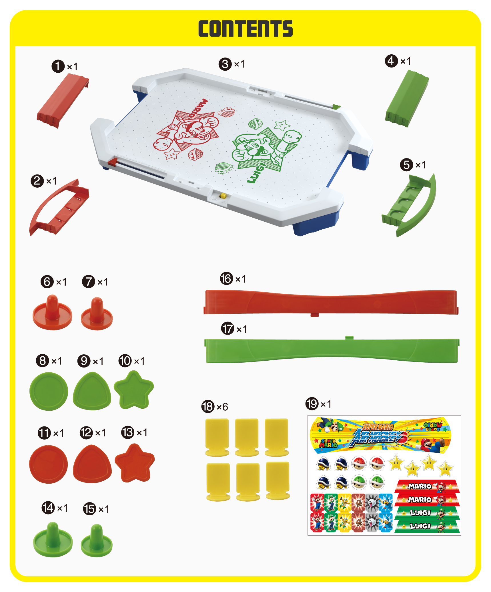 AIR HOCKEY Base, Arch (Red), Arch (Green), Normal Goal (Red), Normal Goal (Green), Shooting Goal (Red), Shooting Goal (Green), Large Striker (Red), Large Striker (Green), Small Striker (Red), Small Striker (Green), Circle Pack (Red), Circle Pack (Green), Triangle Pack (Red), Triangle Pack (Green), Star Pack (Red), Star Pack (Green), Character Plate x6, Label Sheet